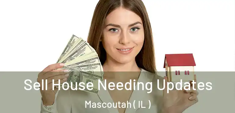  Sell House Needing Updates Mascoutah ( IL )