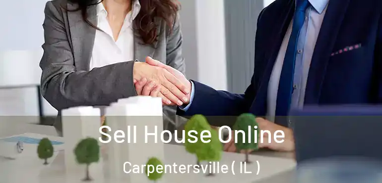  Sell House Online Carpentersville ( IL )