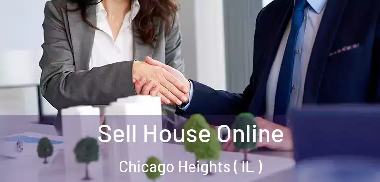  Sell House Online Chicago Heights ( IL )
