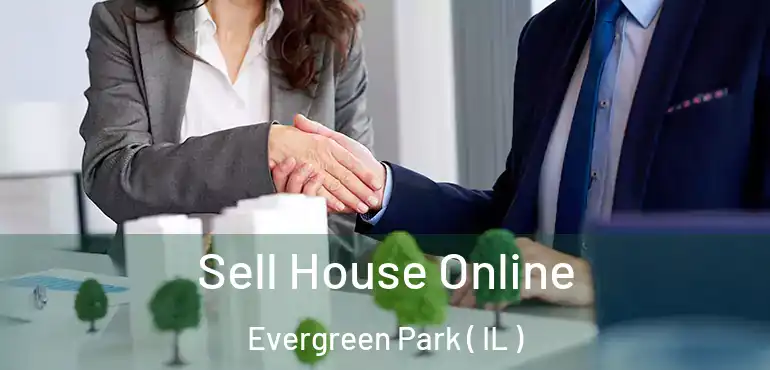  Sell House Online Evergreen Park ( IL )