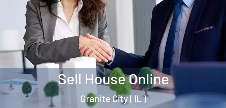  Sell House Online Granite City ( IL )