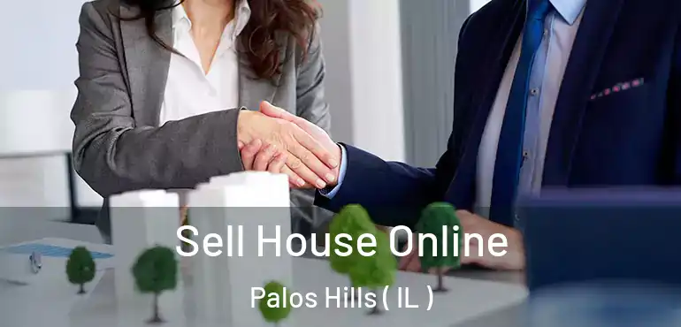  Sell House Online Palos Hills ( IL )