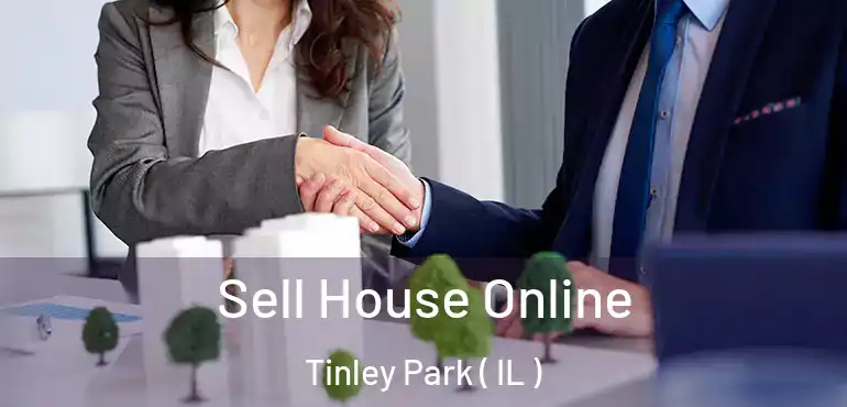  Sell House Online Tinley Park ( IL )