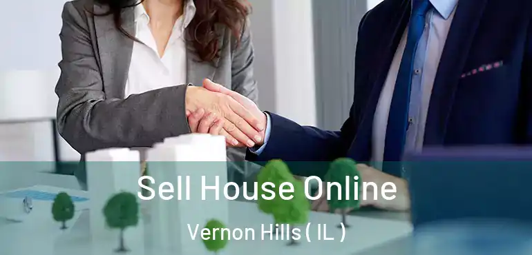  Sell House Online Vernon Hills ( IL )