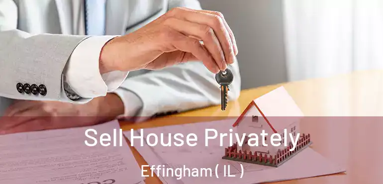  Sell House Privately Effingham ( IL )