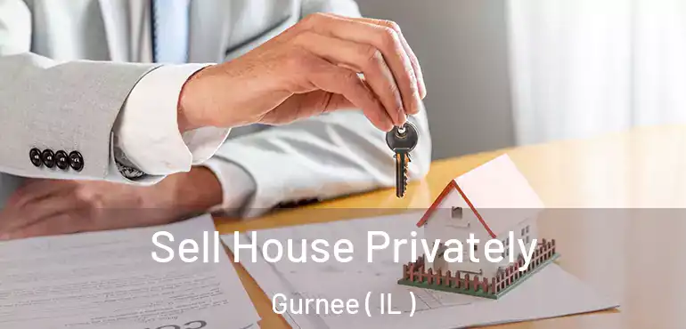  Sell House Privately Gurnee ( IL )