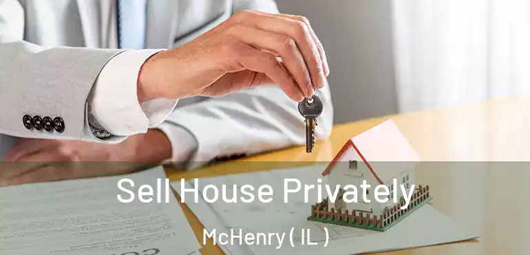  Sell House Privately McHenry ( IL )