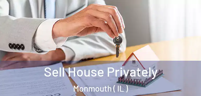  Sell House Privately Monmouth ( IL )
