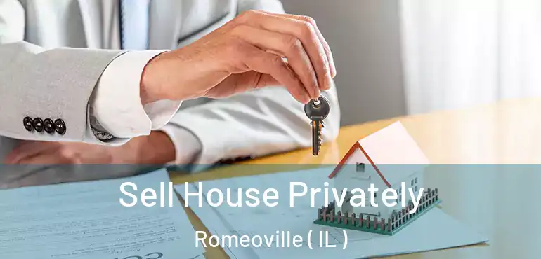  Sell House Privately Romeoville ( IL )