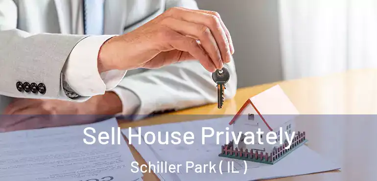  Sell House Privately Schiller Park ( IL )