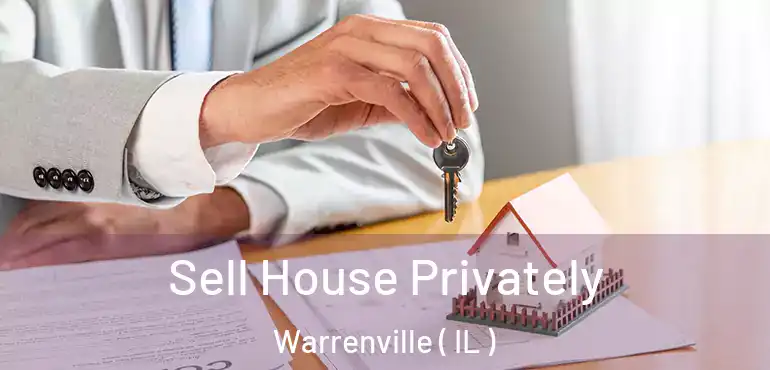  Sell House Privately Warrenville ( IL )