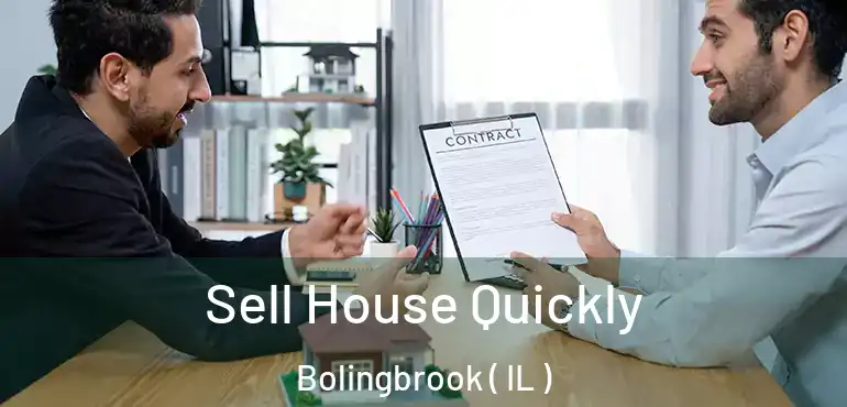  Sell House Quickly Bolingbrook ( IL )