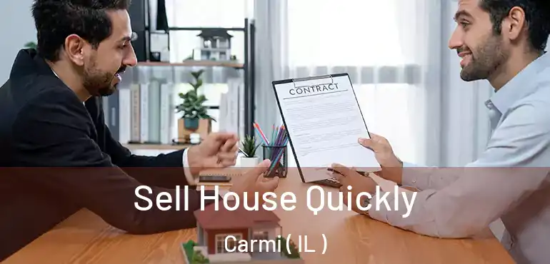  Sell House Quickly Carmi ( IL )