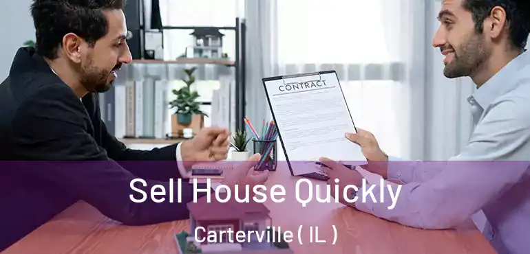  Sell House Quickly Carterville ( IL )