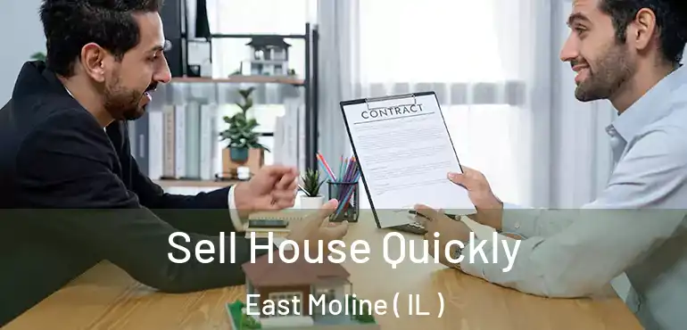  Sell House Quickly East Moline ( IL )