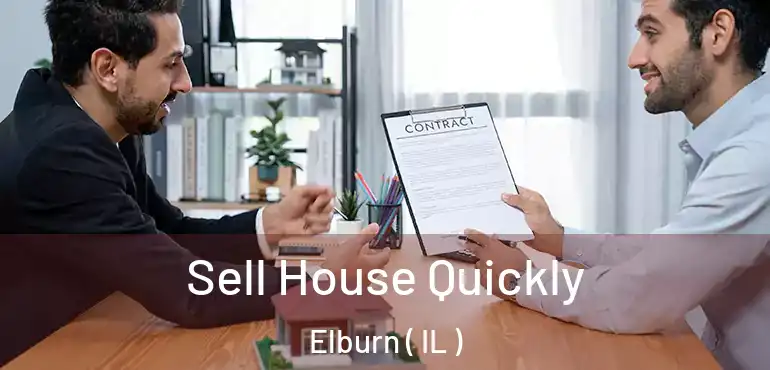  Sell House Quickly Elburn ( IL )