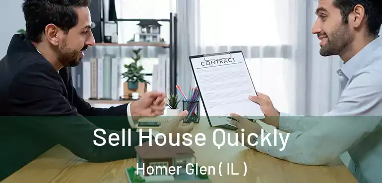  Sell House Quickly Homer Glen ( IL )