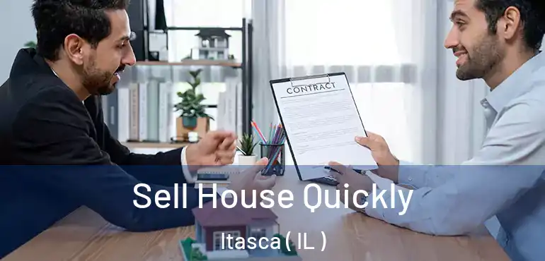  Sell House Quickly Itasca ( IL )