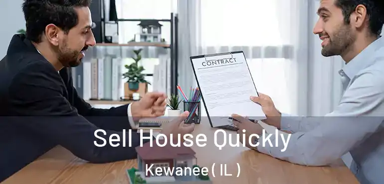 Sell House Quickly Kewanee ( IL )