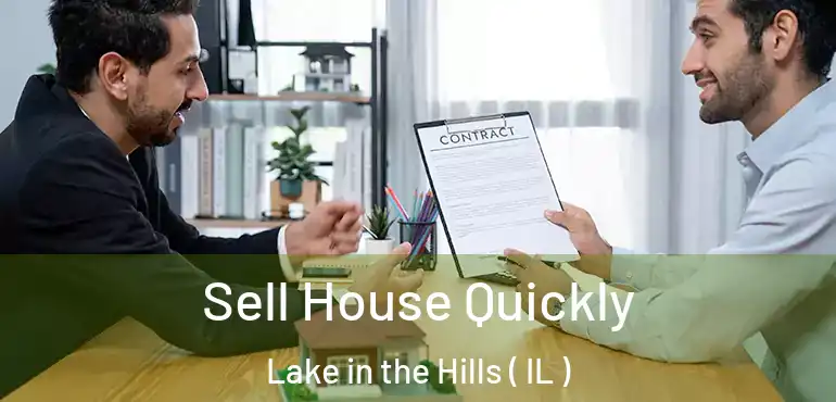  Sell House Quickly Lake in the Hills ( IL )