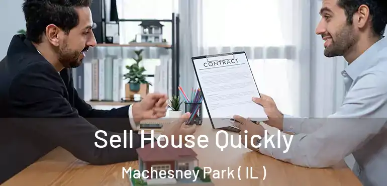  Sell House Quickly Machesney Park ( IL )