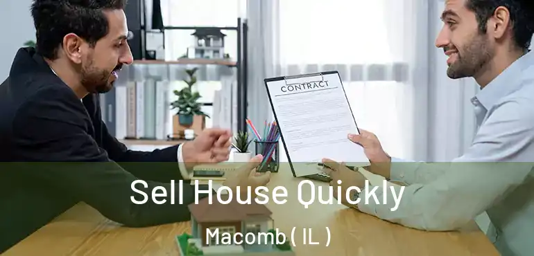  Sell House Quickly Macomb ( IL )