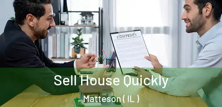  Sell House Quickly Matteson ( IL )