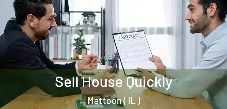  Sell House Quickly Mattoon ( IL )