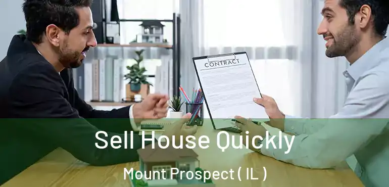  Sell House Quickly Mount Prospect ( IL )