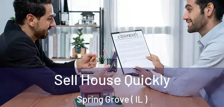  Sell House Quickly Spring Grove ( IL )