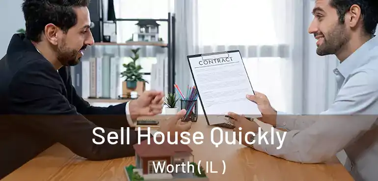  Sell House Quickly Worth ( IL )