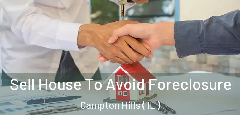  Sell House To Avoid Foreclosure Campton Hills ( IL )