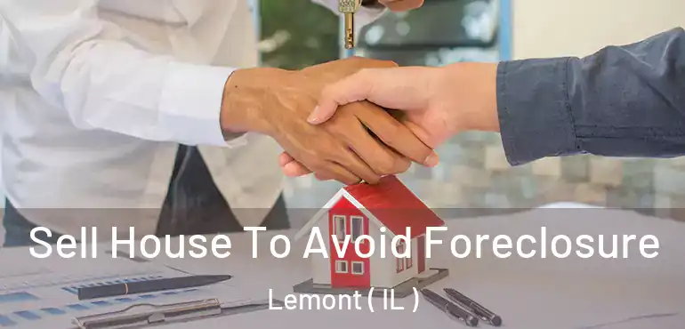  Sell House To Avoid Foreclosure Lemont ( IL )