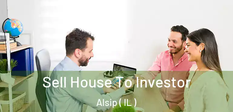  Sell House To Investor Alsip ( IL )