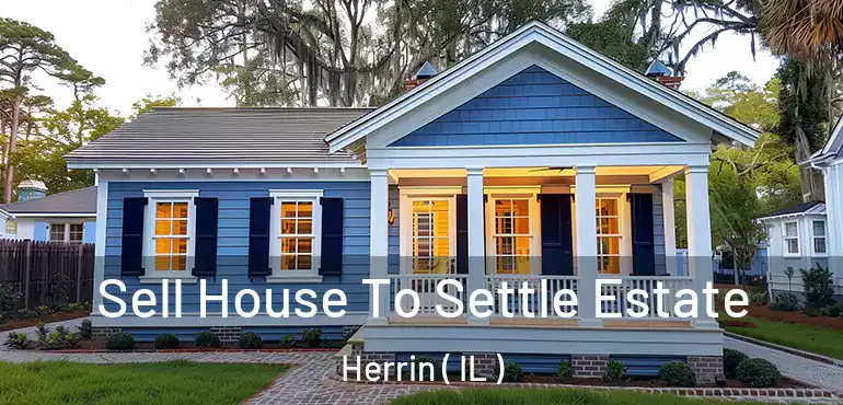  Sell House To Settle Estate Herrin ( IL )