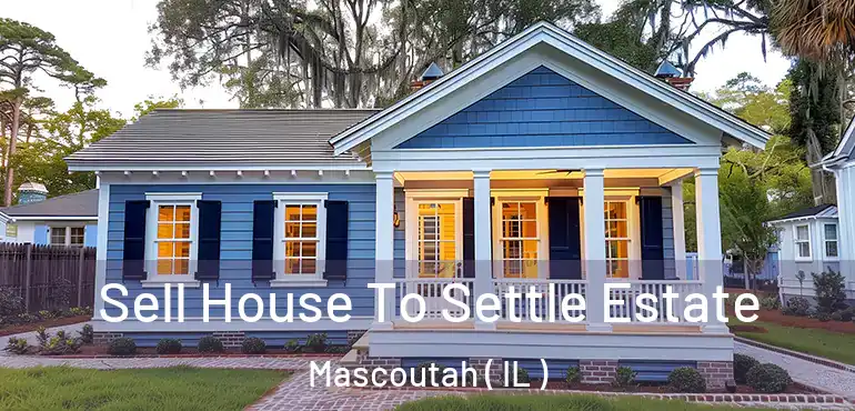  Sell House To Settle Estate Mascoutah ( IL )