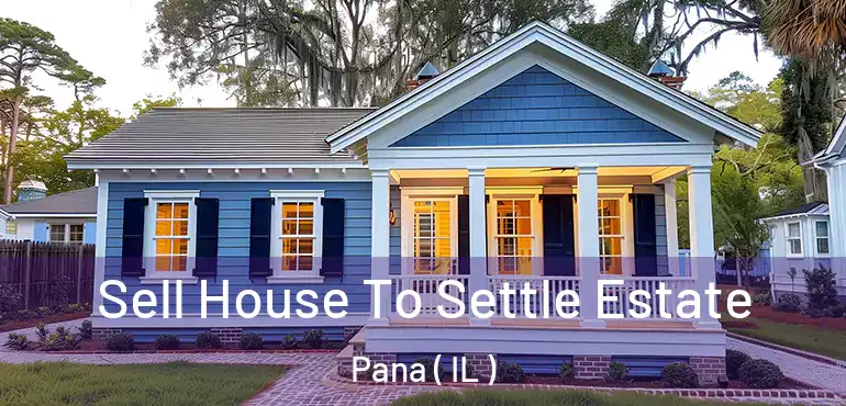  Sell House To Settle Estate Pana ( IL )