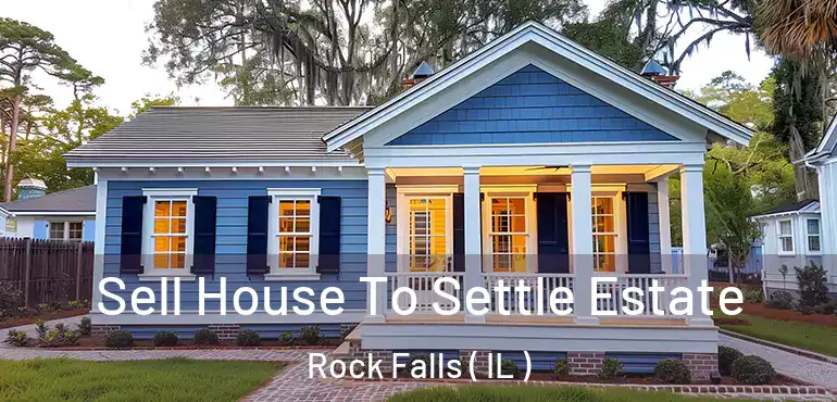  Sell House To Settle Estate Rock Falls ( IL )