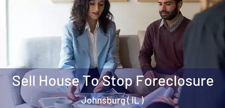  Sell House To Stop Foreclosure Johnsburg ( IL )