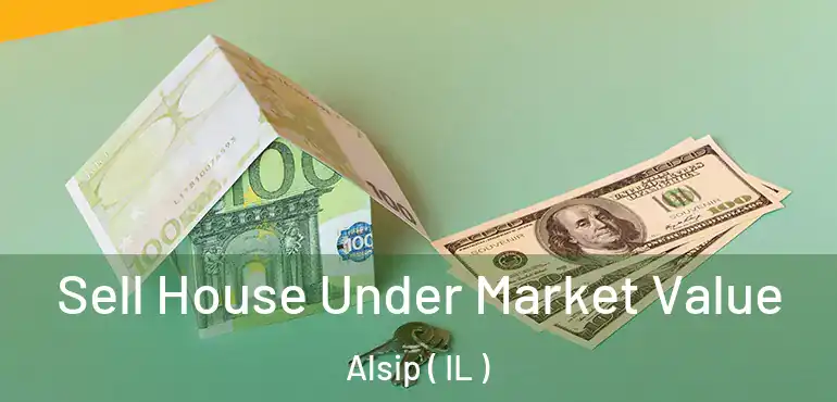  Sell House Under Market Value Alsip ( IL )