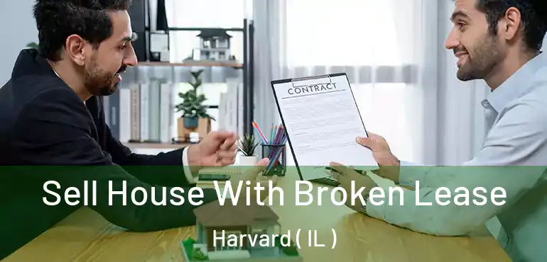  Sell House With Broken Lease Harvard ( IL )