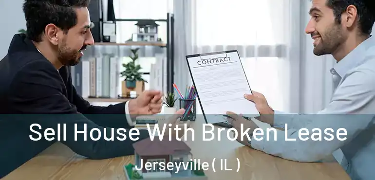  Sell House With Broken Lease Jerseyville ( IL )