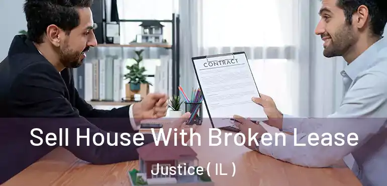  Sell House With Broken Lease Justice ( IL )