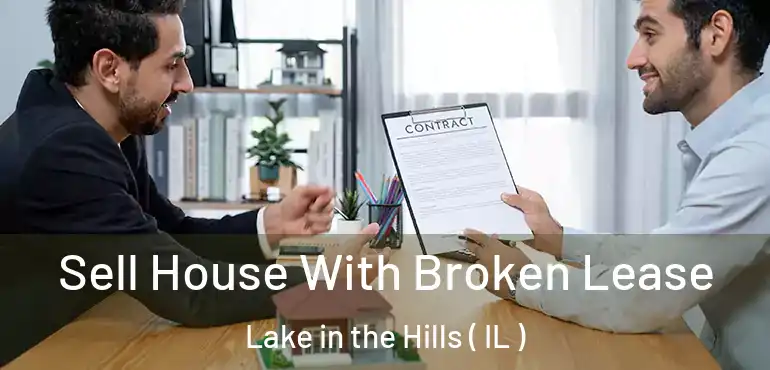  Sell House With Broken Lease Lake in the Hills ( IL )