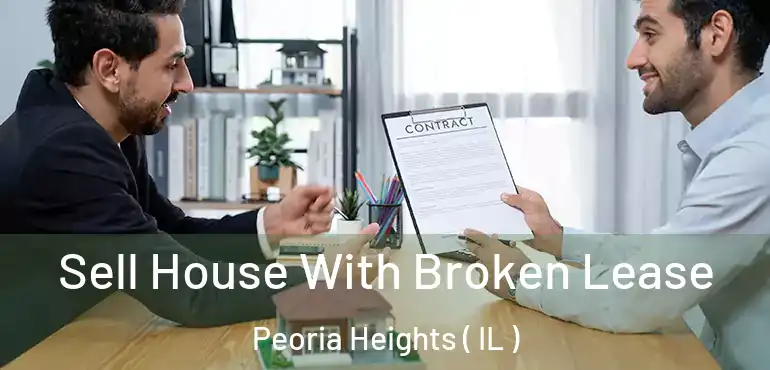  Sell House With Broken Lease Peoria Heights ( IL )