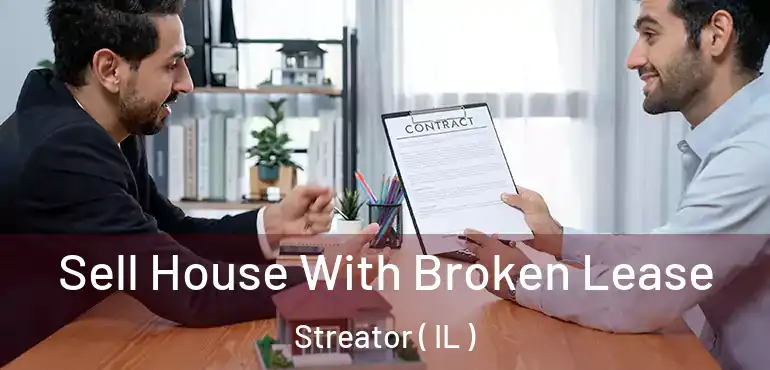  Sell House With Broken Lease Streator ( IL )