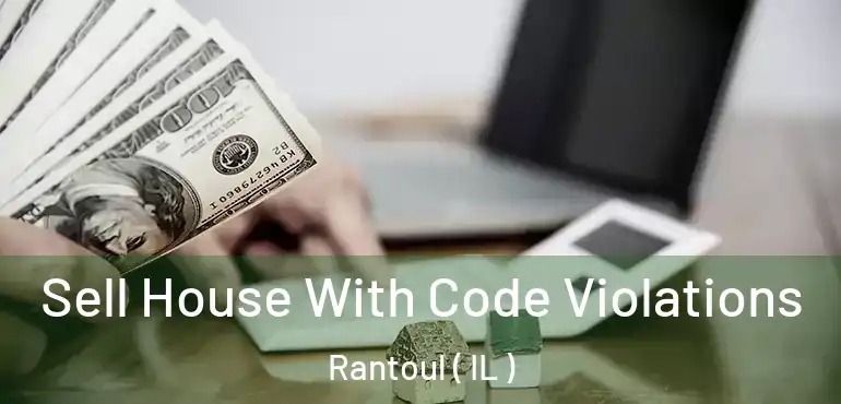  Sell House With Code Violations Rantoul ( IL )