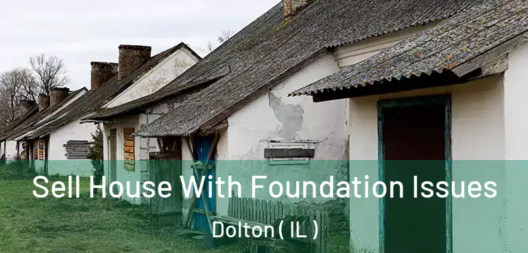  Sell House With Foundation Issues Dolton ( IL )