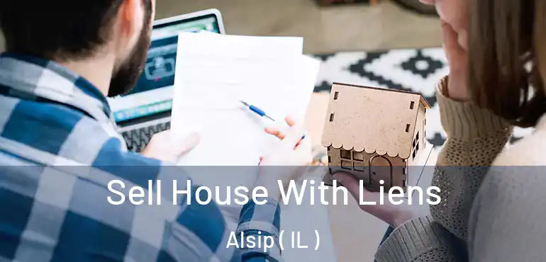  Sell House With Liens Alsip ( IL )