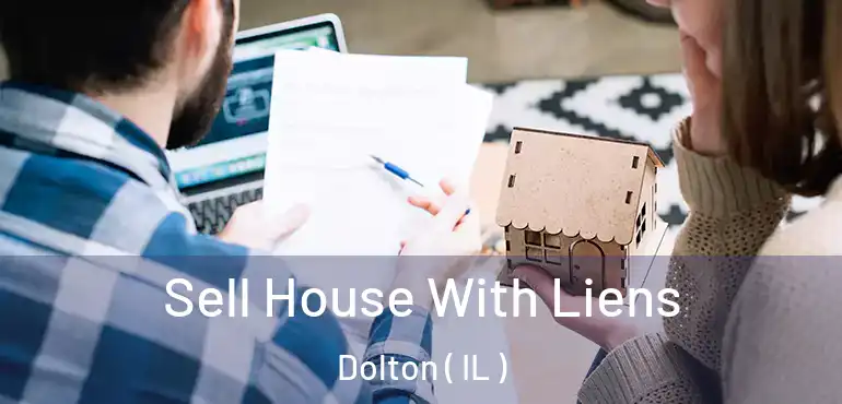  Sell House With Liens Dolton ( IL )